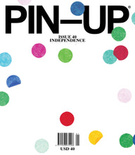 Load image into Gallery viewer, PIN–UP MAGAZINE: ISSUE 40 "INDEPENDENCE"