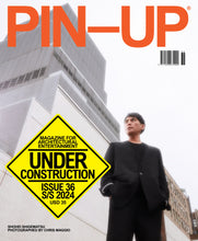 Load image into Gallery viewer, PIN–UP MAGAZINE ISSUE 36 "UNDER CONSTRUCTION" (Shohei Shigematsu)